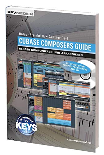 Cubase Composers Guide: Besser komponieren und arrangieren