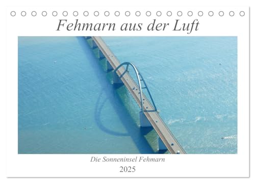Fehmarn aus der Luft (Tischkalender 2025 DIN A5 quer), CALVENDO Monatskalender