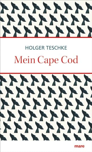 Mein Cape Cod: Eine transatlantische Liebeserklärung von mareverlag