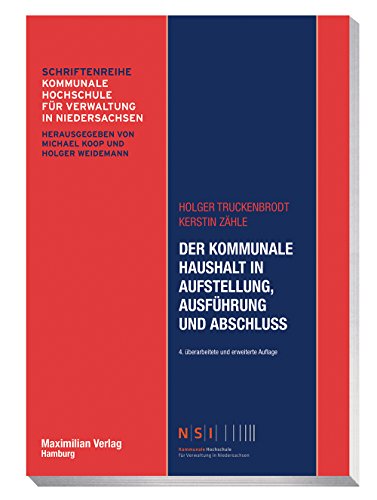 Der kommunale Haushalt in Aufstellung, Ausführung und Abschluss (NSI-Schriftenreihe)