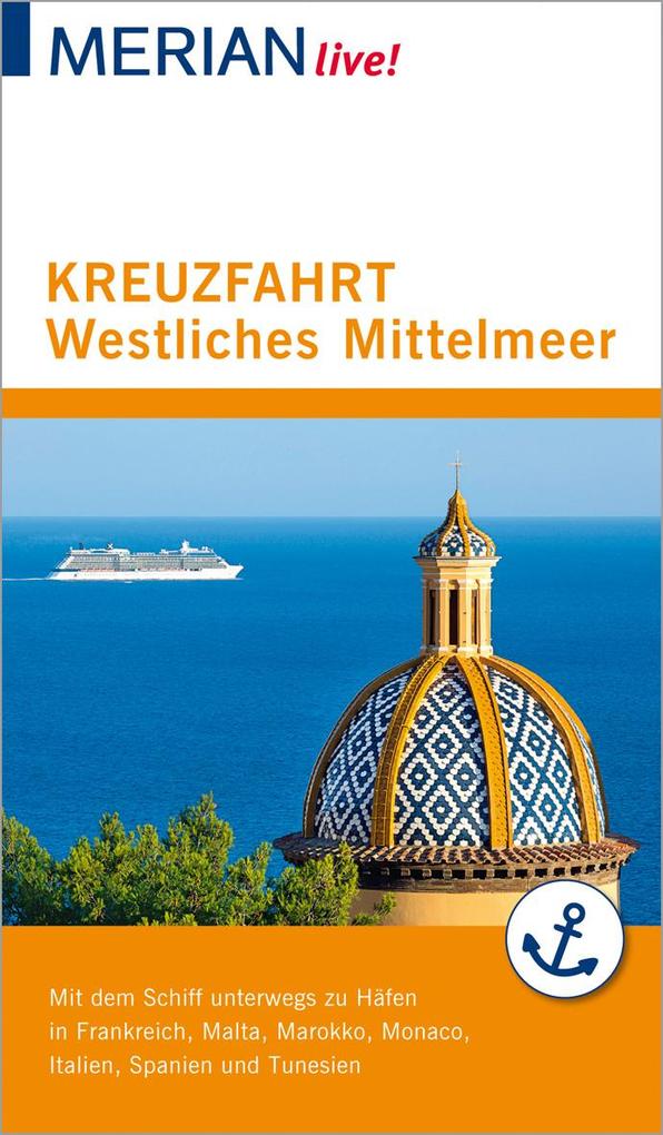 MERIAN live! Reiseführer Kreuzfahrt westliches Mittelmeer von Travel House Media GmbH