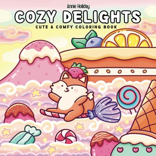 Cozy Delights Coloring Book: Cute and Comfy Coloring Book Featuring Cute Animals, Fruits and Vegetables For Adults and Teens von Independently published
