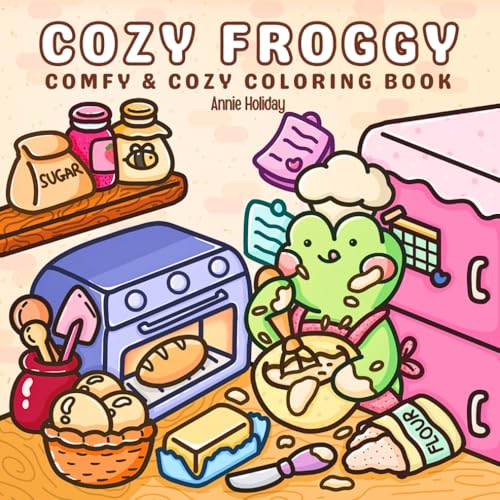 Cozy Froggy Coloring Book: Comfy & Charming Coloring Book For Adults & Teens Featuring Super Cute and Fun Frog-Themes Inspired Designs To Spark Creativity And Relaxation von Independently published