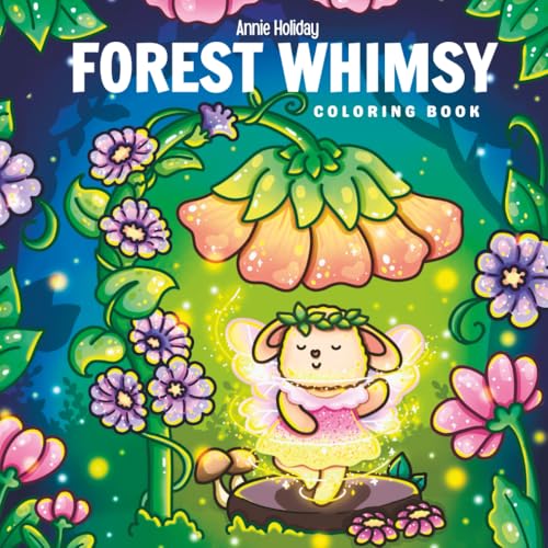 Forest Whimsy: Cute & Cozy Coloring Book for Adults and Teens Featuring Enchanting Forest Spirits, Fairies, Woodland Creatures, and Animals von Independently published
