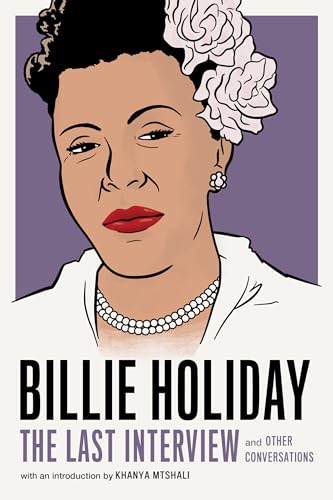Billie Holiday: The Last Interview: and Other Conversations (The Last Interview Series)