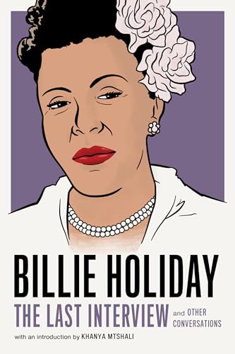 Billie Holiday: The Last Interview: and Other Conversations (The Last Interview Series)