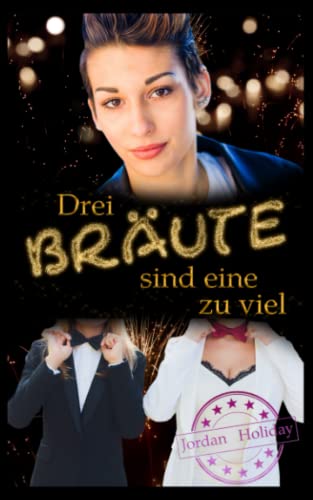 Drei Bräute sind eine zu viel