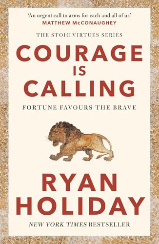 Courage Is Calling: Fortune Favours the Brave