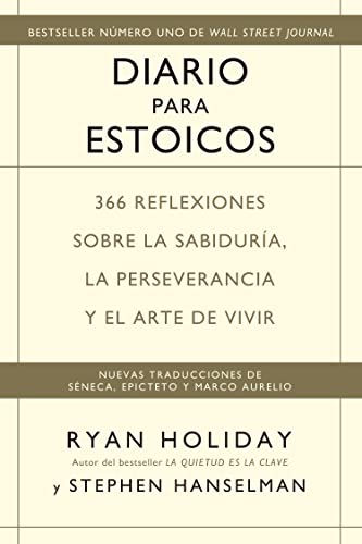 Diario para estoicos: 366 reflexiones sobre la sabiduría, la perseverancia y el arte de vivir