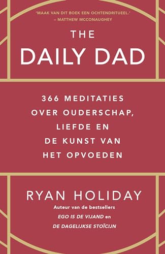 The daily dad: 366 meditaties over ouderschap, liefde en de kunst van het opvoeden