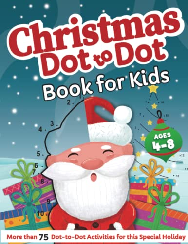 Christmas Dot to Dot Book For Kids Ages 4-8: Fun Pages of Dot to Dot Christmas Activity Book For Kids: Connect The Dot Acitivities | For Girls and Boys Ages: 4, 5, 6, 7 & 8 von Kids Castle Press