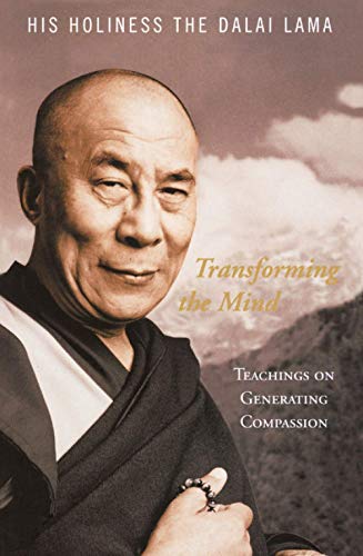 TRANSFORMING THE MIND: Teachings on Generating Compassion von HarperNonfiction