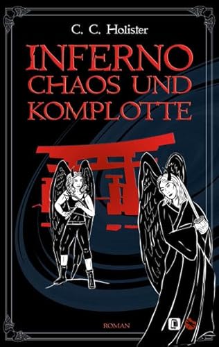 Inferno, Chaos und Komplotte: Roman