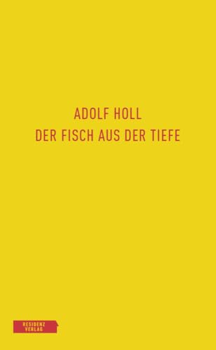 Der Fisch aus der Tiefe: oder Die Freuden der Keuschheit von Residenz Verlag