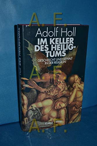 Im Keller des Heiligtums. Geschlecht und Gewalt in der Religion