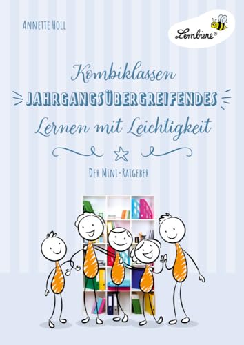 Kombiklassen. Jahrgangsübergreifendes: Lernen mit Leichtigkeit (1. bis 4. Klasse): Grundschule, Organisation & Ratgeber, Klasse 1-4 von Lernbiene Verlag GmbH