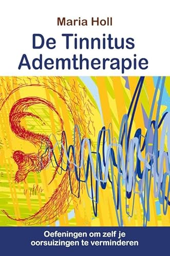 De Tinnitus-Ademtherapie: Oefeningen om zelf je oorsuizingen te verminderen von Uitgeverij Panta Rhei