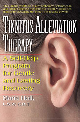 Tinnitus Alleviation Therapy: A Self-Help Program for Gentle and Lasting Recovery von Basic Health Publications, Inc.