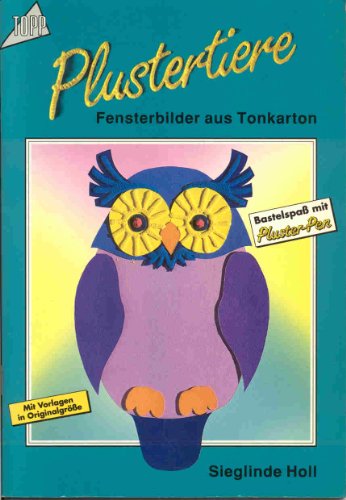 Plustertiere. Fensterbilder aus Tonkarton. Bastelspaß mit Pluster- Pen.