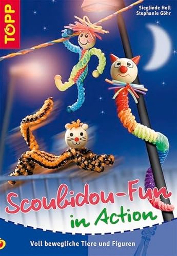 Scoubidou-Fun in Action: Voll bewegliche Figuren und Tiere zum Spielen, Anklammern, als Geschenk