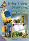 Tupfen, Wischen, Schablonieren