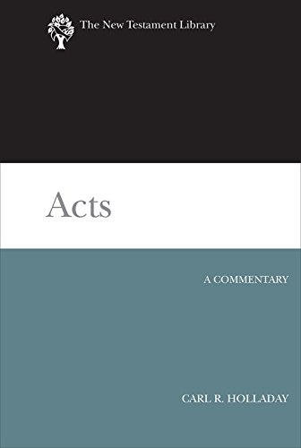 Acts: A Commentary (The New Testament Library)