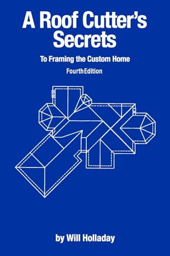 A Roof Cutter's Secrets to Framing the Custom Home von Ingramcontent