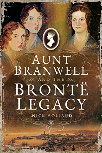 Aunt Branwell and the Bront Legacy