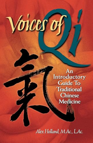 Voices of Qi: An Introductory Guide to Traditional Chinese Medicine Voices of Qi: An Introductory Guide to Traditional Chinese Medicine von North Atlantic Books