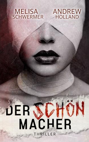Der Schönmacher: Thriller von Independently published