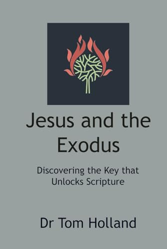 Jesus and the Exodus: Discovering the Key that Unlocks the Scripture's von Nielsen