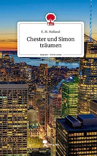 Chester und Simon träumen. Life is a Story - story.one
