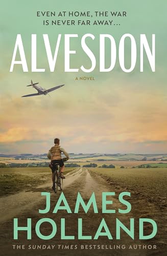Alvesdon: A gripping WW2 historical novel from the Sunday Times bestselling author von Bantam