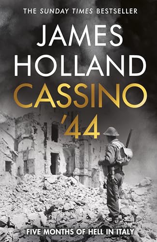 Cassino '44: The Bloodiest Battle of the Italian Campaign