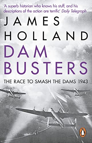 Dam Busters: The Race to Smash the Dams, 1943