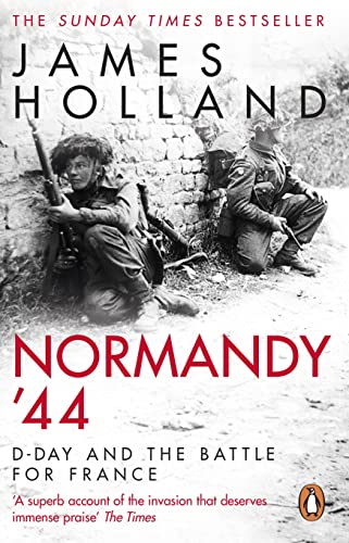 Normandy ‘44: D-Day and the Battle for France von Penguin