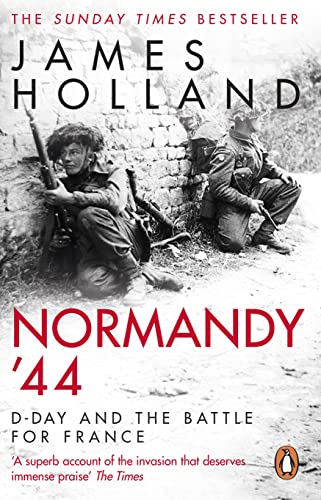 Normandy ‘44: D-Day and the Battle for France