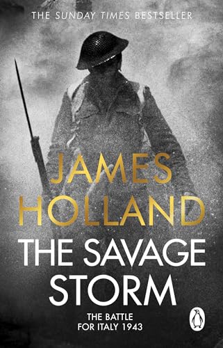 The Savage Storm: The Heroic True Story of One of the Least told Campaigns of WW2 von Penguin