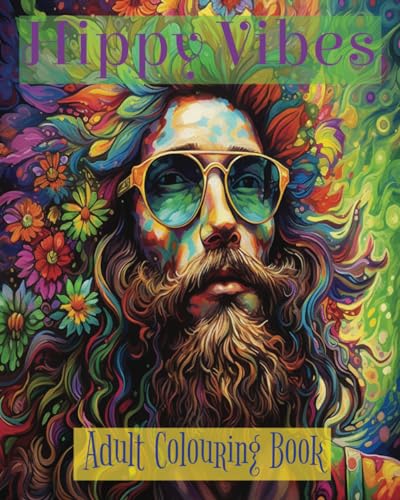 Hippy Vibes Adult Colouring Book: 50 Relaxing Trippy Hippy images von Independently published