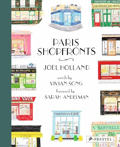 Paris Shopfronts: Illustrations of the City's Best-Loved Boutiques, Brasseries, Bars and More von Prestel Verlag