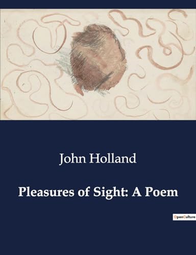 Pleasures of Sight: A Poem von Culturea