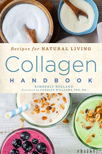 Collagen Handbook (Recipes for Natural Living, Band 5) von Sterling
