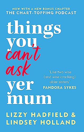 Things You Can't Ask Yer Mum