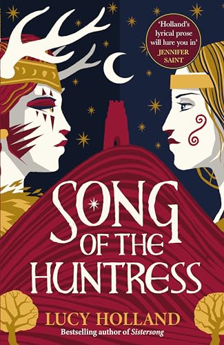 Song of the Huntress: A captivating folkloric fantasy of treachery, loyalty and lost love