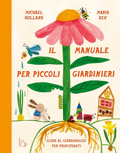 Il manuale per piccoli giardinieri (Il Castoro bambini) von Il Castoro