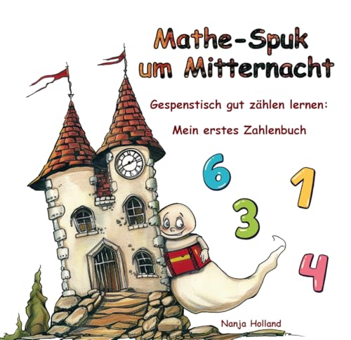 Mathe-Spuk um Mitternacht - Gespenstisch gut zählen lernen: Mein erstes Zahlenbuch für Kinder ab 4 Jahren: Vorschulheft für Kinder im Vorschulalter ... schreiben und verstehen lernen - Übungsheft Mathe-Spuk um Mitternacht - Gespenstisch gut zählen lernen: Mein erstes Zahlenbuch für Kinder ab 4 Jahren: Vorschulheft für Kinder im Vorschulalter ... schreiben und verstehen lernen - Übungsheft von Papierfresserchens MTM-VE