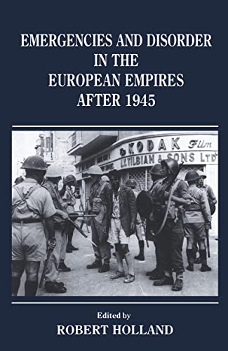 Emergencies and Disorder in the European Empires After 1945 von Frank Cass Publishers