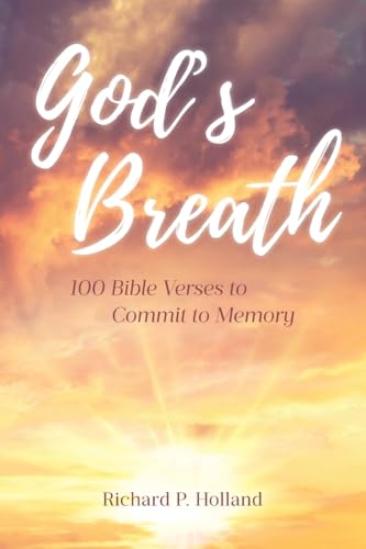 God's Breath: 100 Bible Verses to Commit to Memory God's Breath: 100 Bible Verses to Commit to Memory von Covenant Books