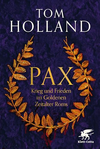 Pax: Krieg und Frieden im Goldenen Zeitalter Roms