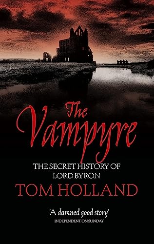 The Vampyre: the secret history of Lord Byron
